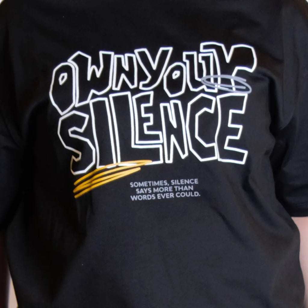 Own Your Silence Black